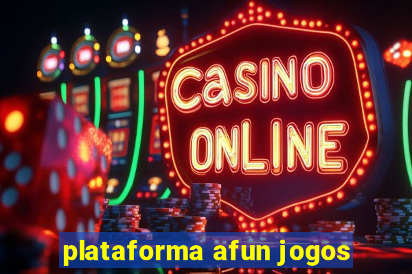 plataforma afun jogos